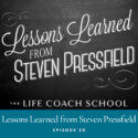 The Life Coach School Podcast | Episode 20 | Lessons Learned from Steven Pressfield