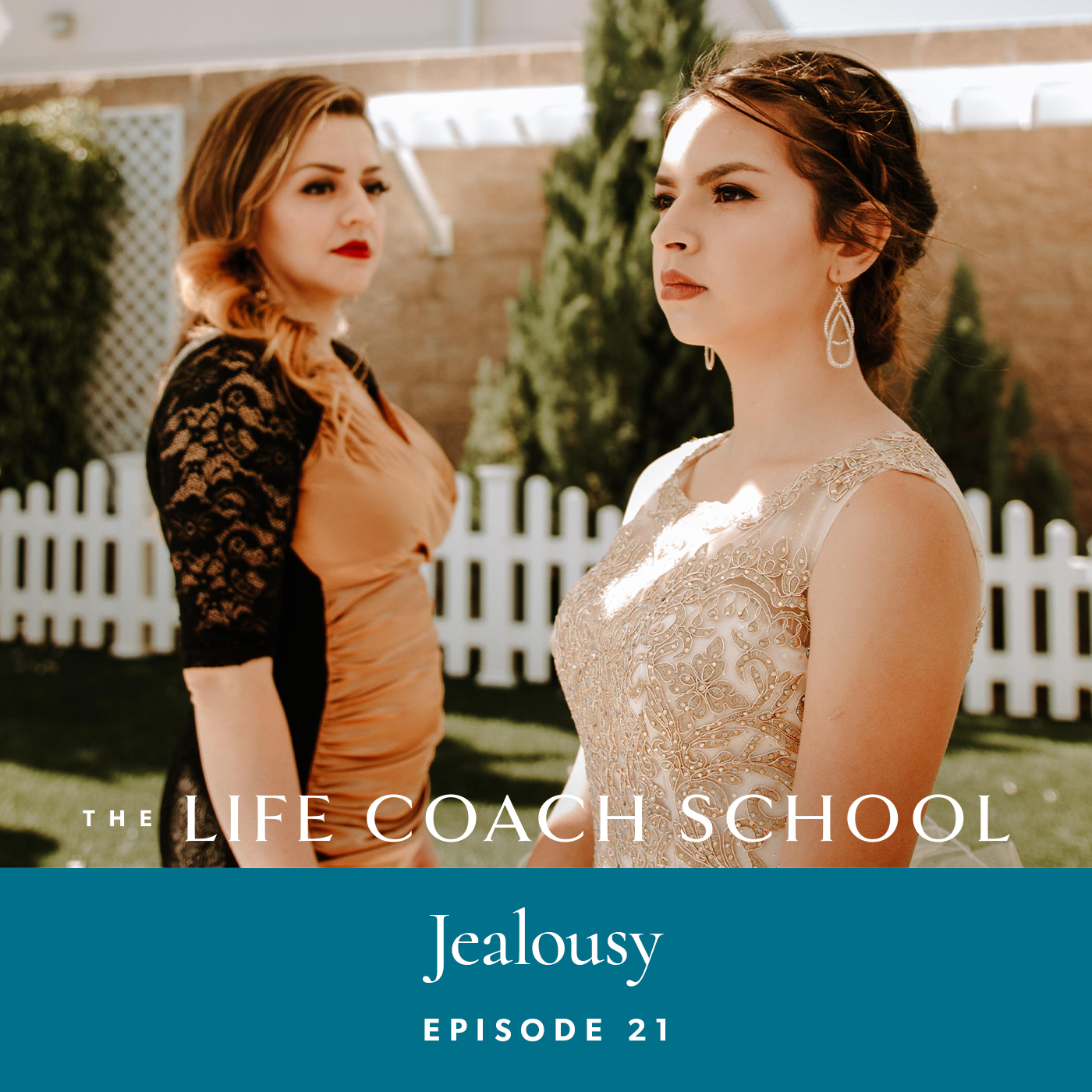 The Life Coach School Podcast with Brooke Castillo | Episode 21 | Jealousy