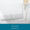 The Life Coach School Podcast with Brooke Castillo | Episode 316 | Q2 2020