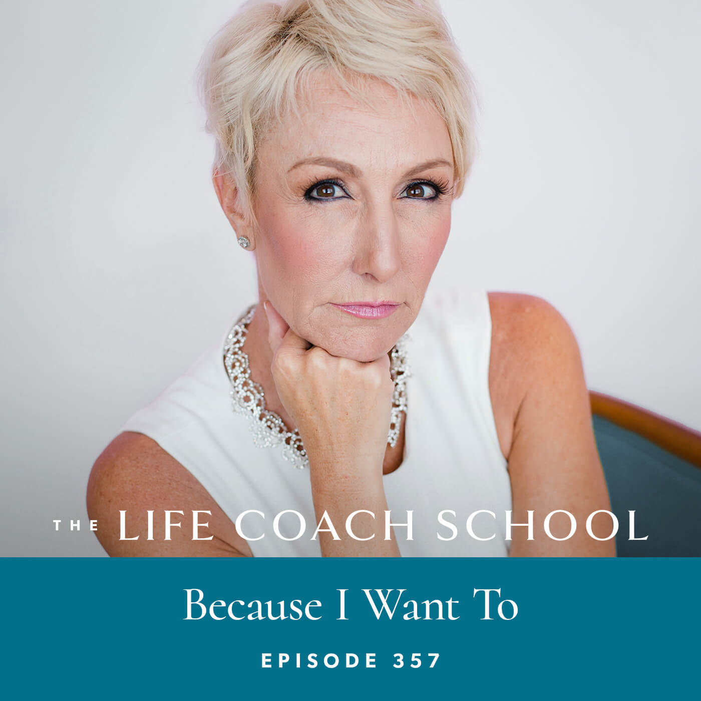 The Life Coach School Podcast with Brooke Castillo | Because I Want To