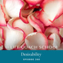 The Life Coach School Podcast with Brooke Castillo | Desirability