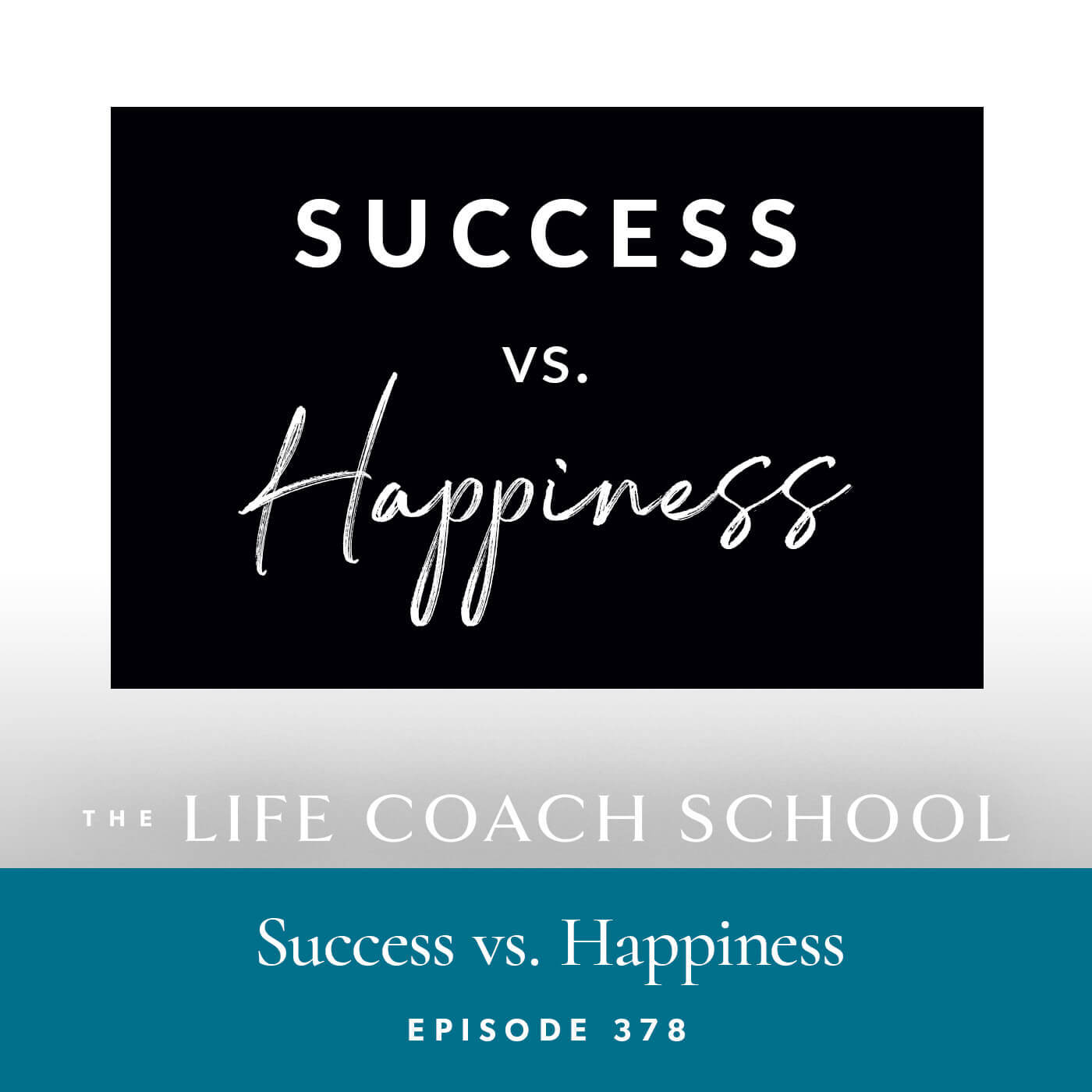The Life Coach School Podcast with Brooke Castillo | Success vs. Happiness