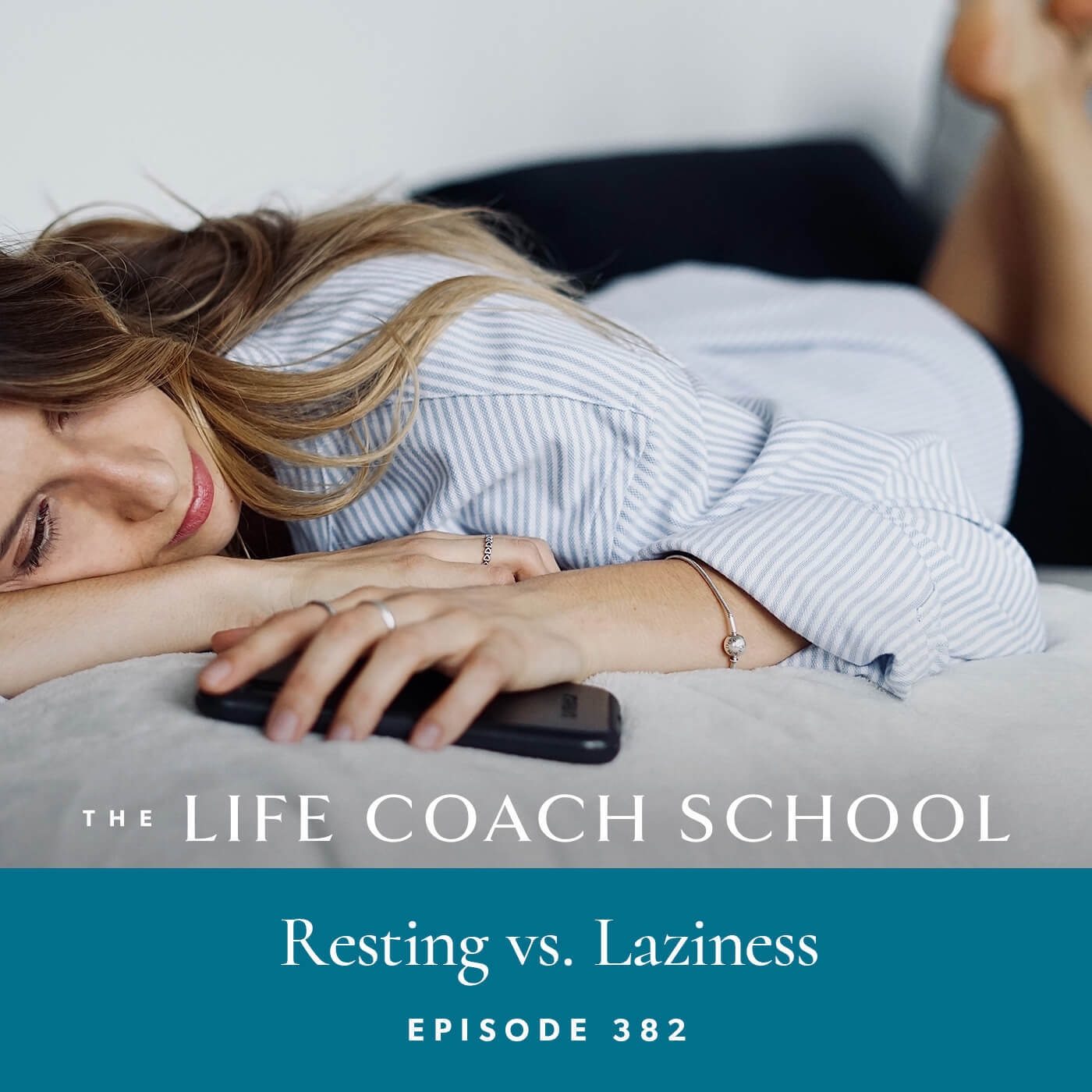 The Life Coach School Podcast with Brooke Castillo | Resting vs. Laziness