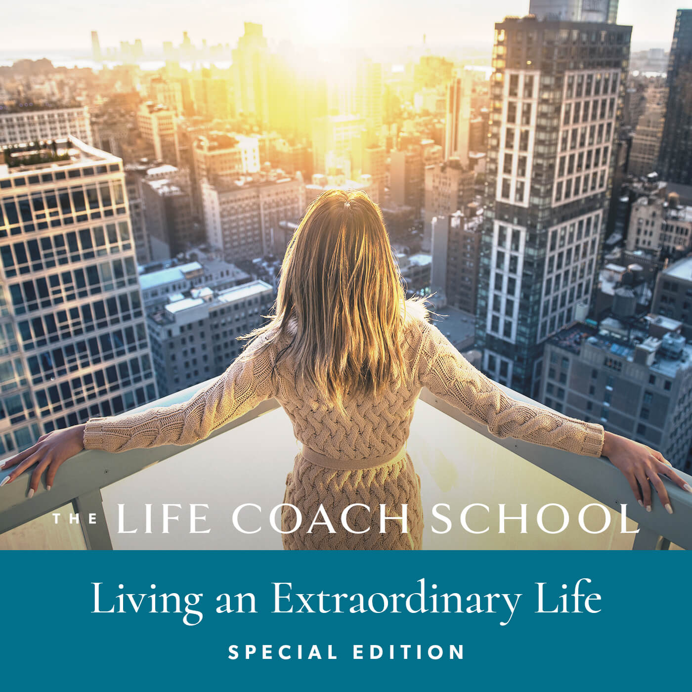 Special Edition: Living an Extraordinary Life