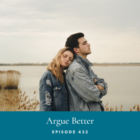 The Life Coach School Podcast with Brooke Castillo | Argue Better