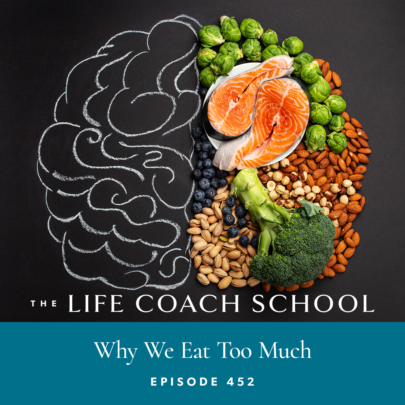 Ep #452: Why We Eat Too Much
