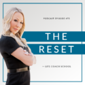 The Life Coach School Podcast with Brooke Castillo | The Reset
